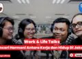 Podcast FILL THE CUP !!!  FTC #005  Work & Life Talks: Mencari Harmoni Antara Kerja dan Hidup di Jakarta